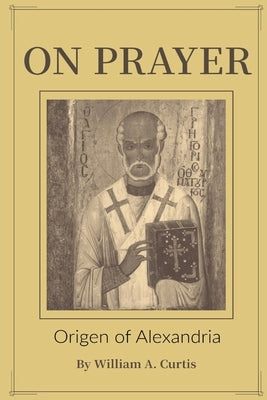 On Prayer by Origen of Alexandria