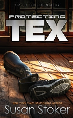 Protecting Tex by Stoker, Susan