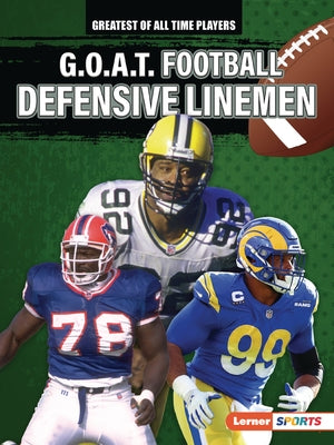 G.O.A.T. Football Defensive Linemen by Anderson, Josh