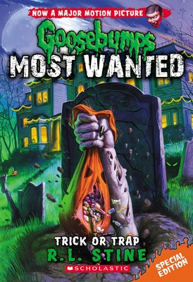 Trick or Trap (Goosebumps Most Wanted Special Edition #3): Volume 3 by Stine, R. L.