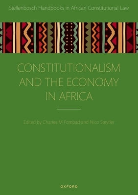 Constitutionalism and the Economy in Africa by Fombad, Charles M.