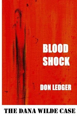 Blood Shock: The Dana Wilde Case by Piercey, Elizabeth