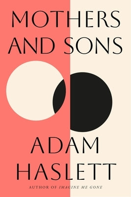 Mothers and Sons by Haslett, Adam