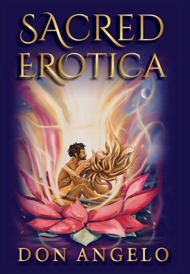 Sacred Erotica by Angelo, Don