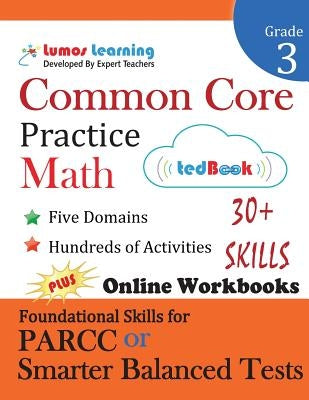 Common Core Practice - Grade 3 Math: Workbooks to Prepare for the PARCC or Smarter Balanced Test by Learning, Lumos