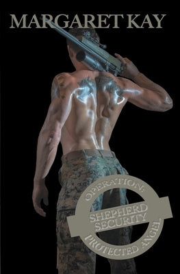 Operation: Protected Angel by Kay, Margaret