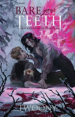 Bare Your Teeth: Wicked Ones by Twoony