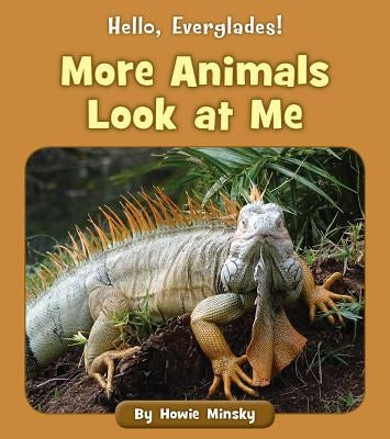 More Animals Look at Me by Minsky, Howie