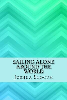Sailing alone around the world by Slocum, Joshua