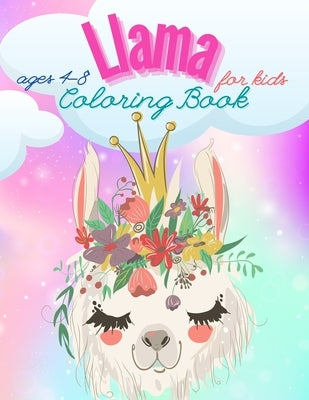 Llama Coloring Book For Kids Ages 4-8: Have fun Awesome Illustrations Art Designs for kids, Fun and Educational Llamas Coloring Book for Children, A F by Colouring, Education