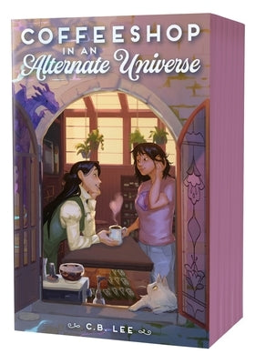 Coffeeshop in an Alternate Universe by Lee, C. B.