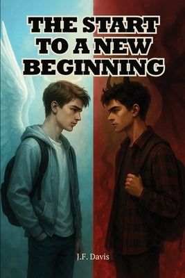 The Start To A New Beginning by Davis, J. F.