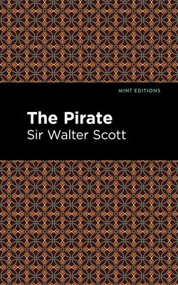 The Pirate by Scott Walter Sir