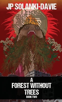 A Forest Without Trees: Book Two by Solanki-Davie, Jp