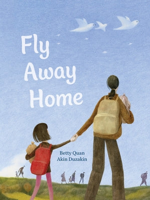 Fly Away Home by Quan, Betty