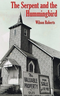 The Serpent and the Hummingbird by Roberts, Wilson