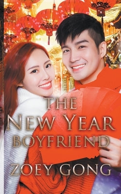The New Year Boyfriend by Gong, Zoey