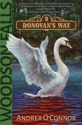 Woodson Falls: 9 Donovan's Way by O'Connor, Andrea