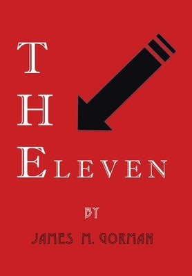 The Eleven by Gorman, James M.