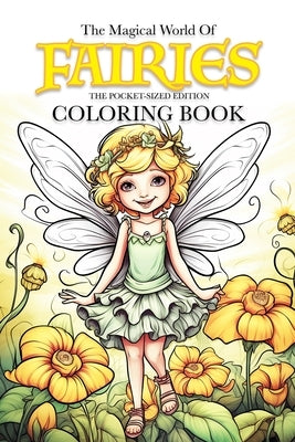 The Magical World Of Fairies Coloring Book: Pocket-Sized Edition by Muldoon, Franklin
