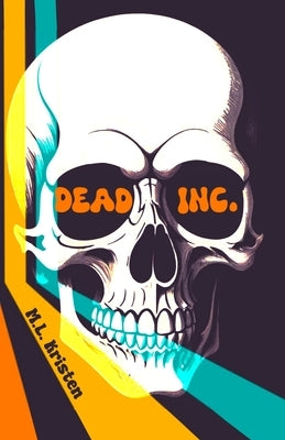 Dead Inc. by Kristen, M. L.