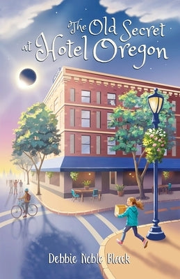 The Old Secret at Hotel Oregon by Black, Debbie Noble