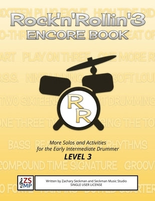 Rock'n'Rollin' 3 ENCORE: MORE Solos and Activities for the Early Intermediate Drummer by Seckman, Zachary