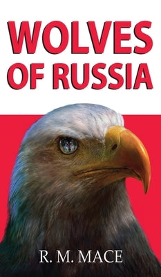 Wolves of Russia by Mace, R. M.