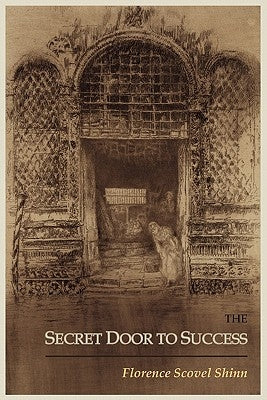 The Secret Door to Success by Shinn, Florence Scovel