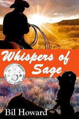Whispers of Sage: A contemporary western romance. by Howard, Bil