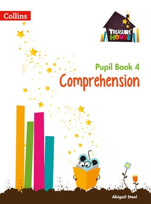 Comprehension Year 4 Pupil Book by Steel, Abigail