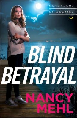 Blind Betrayal by Mehl, Nancy