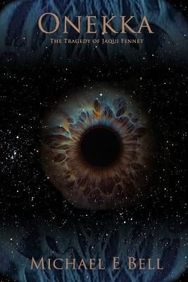 Onekka: The Tragedy of Jaqui Fennet by Fleedleflump