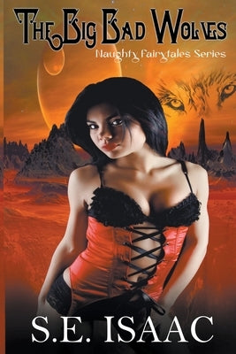 The Big Bad Wolves by Isaac, S. E.