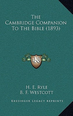 The Cambridge Companion To The Bible (1893) by Ryle, H. E.