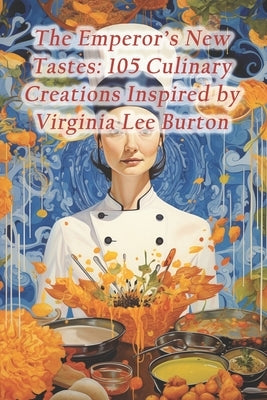 The Emperor's New Tastes: 105 Culinary Creations Inspired by Virginia Lee Burton by Served, Fried Rice Noodles