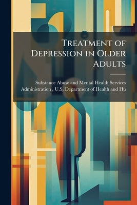 Treatment of Depression in Older Adults by Substance Abuse and Mental Health Ser
