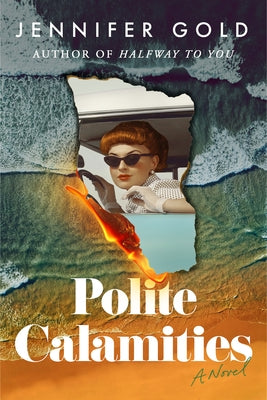 Polite Calamities by Gold, Jennifer