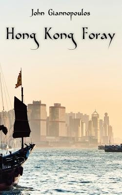 Hong Kong Foray by Giannopoulos, John