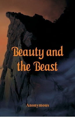 Beauty and the Beast by Anonymous