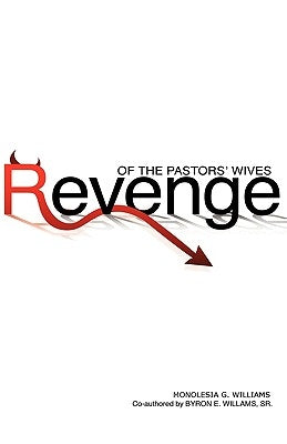 Revenge of the Pastors' Wives by Williams, Monolesia G.