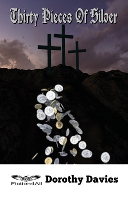 Thirty Pieces Of Silver by Davies, Dorothy