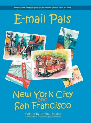 E-mail Pals New York City and San Francisco by Steele, Denise