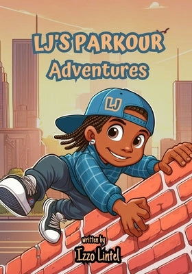 LJ's Parkour Adventures by Lintel, Izzo