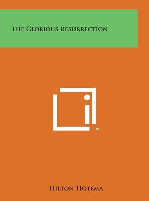 The Glorious Resurrection by Hotema, Hilton