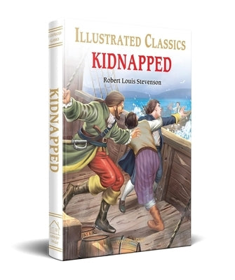 Kidnapped for Kids by Stevenson, Robert Louis