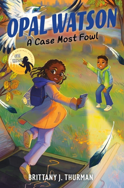 Opal Watson: A Case Most Fowl by Thurman, Brittany J.