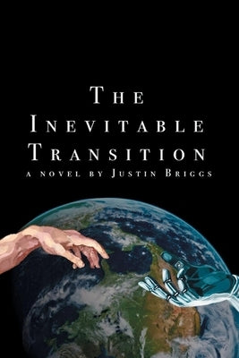 The Inevitable Transition: Volume 1 by Briggs, Justin