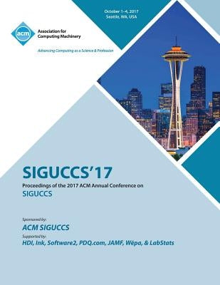 Siguccs '17: ACM SIGUCCS Annual Conference by Siguccs '17 Conference Committee