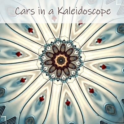 Cars in a Kaleidoscope by Haberthur, Will